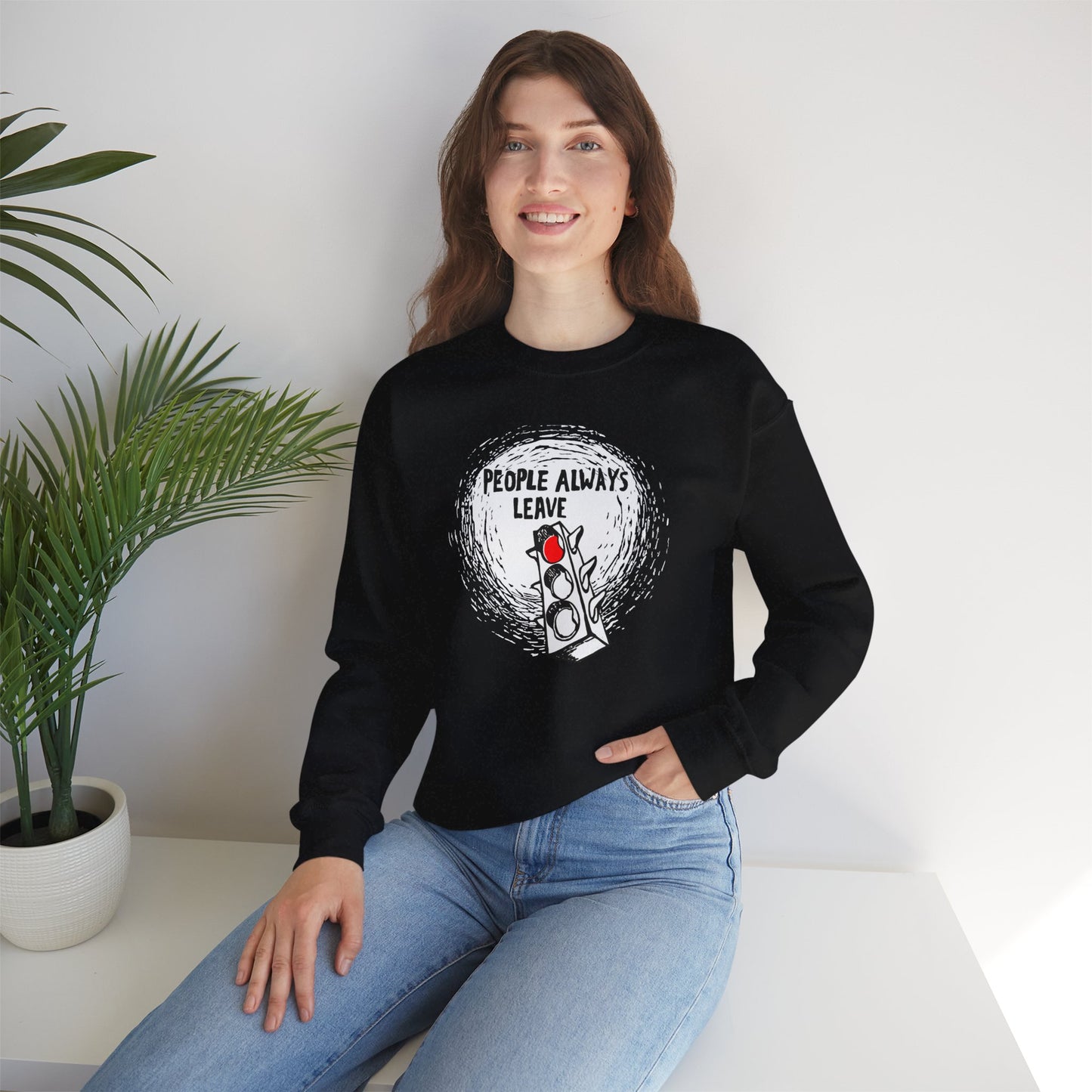 People Always Leave Crewneck Sweatshirt