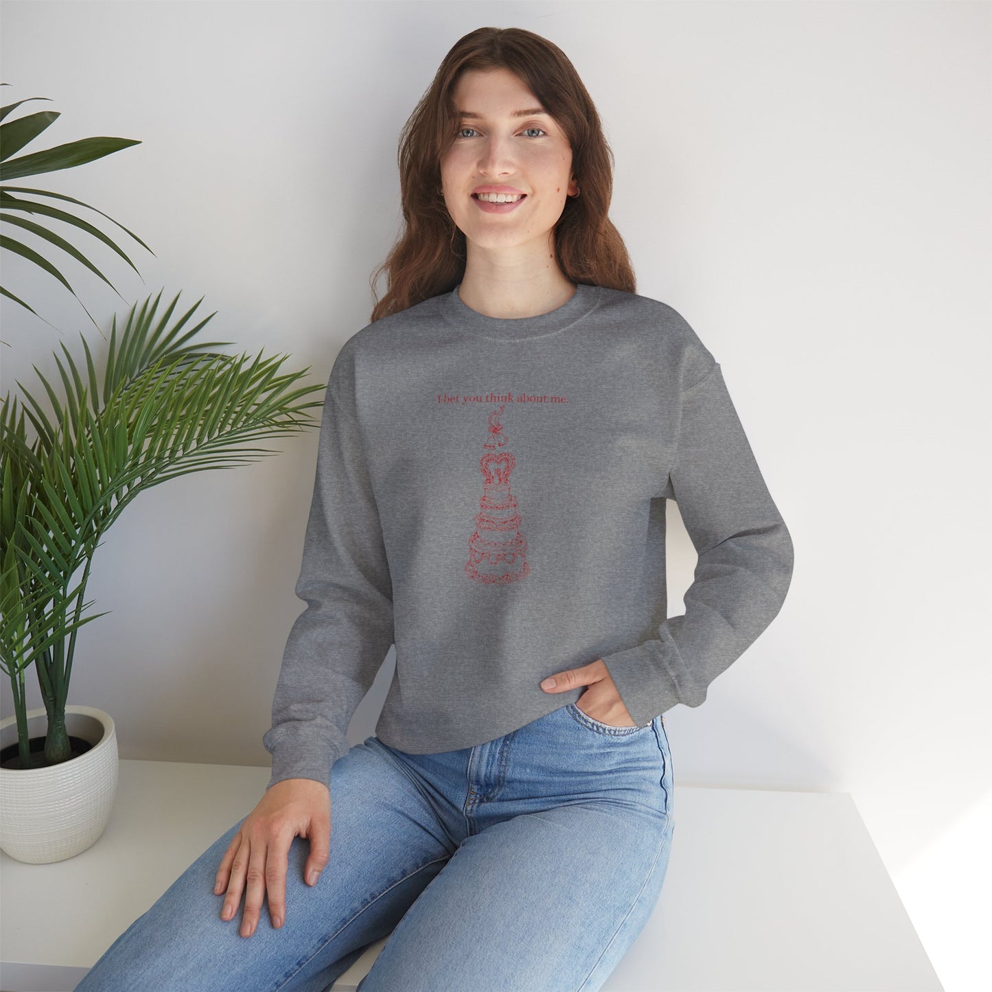 I Bet You Think About Me Crewneck Sweatshirt