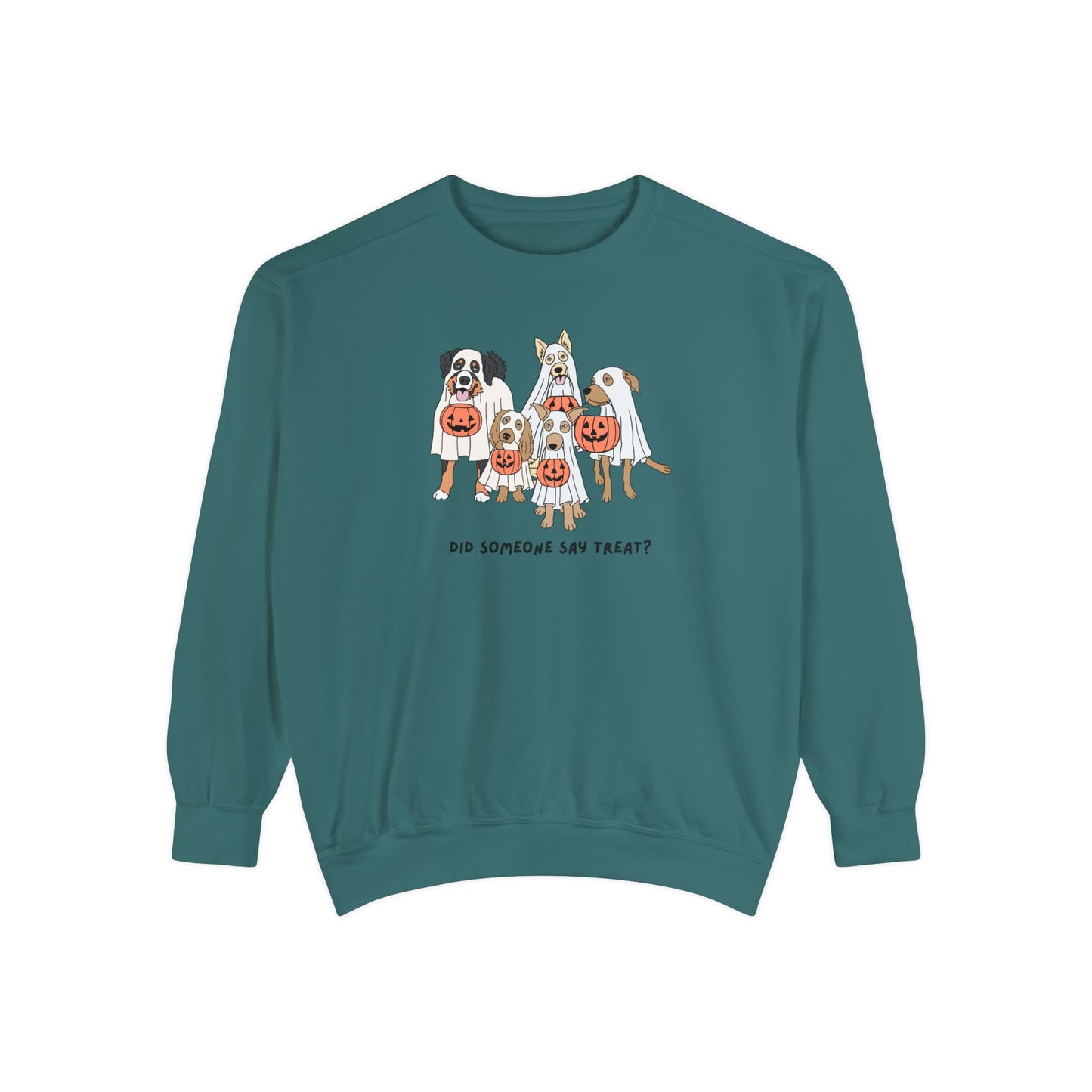 Did Someone Say Treat? Comfort Colors Sweatshirt