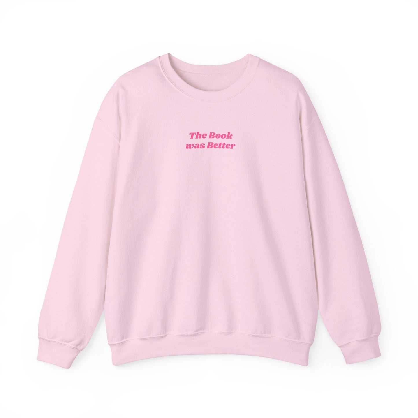 The Book Was Better Unisex Crewneck