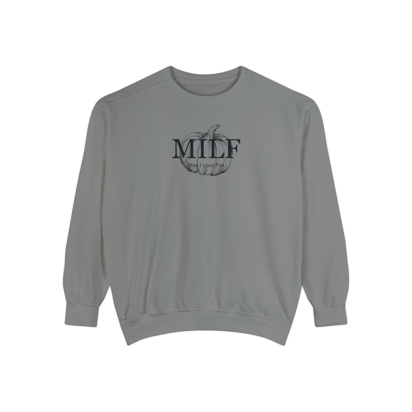 MILF (Man I Love Fall) Comfort Colors Sweatshirt