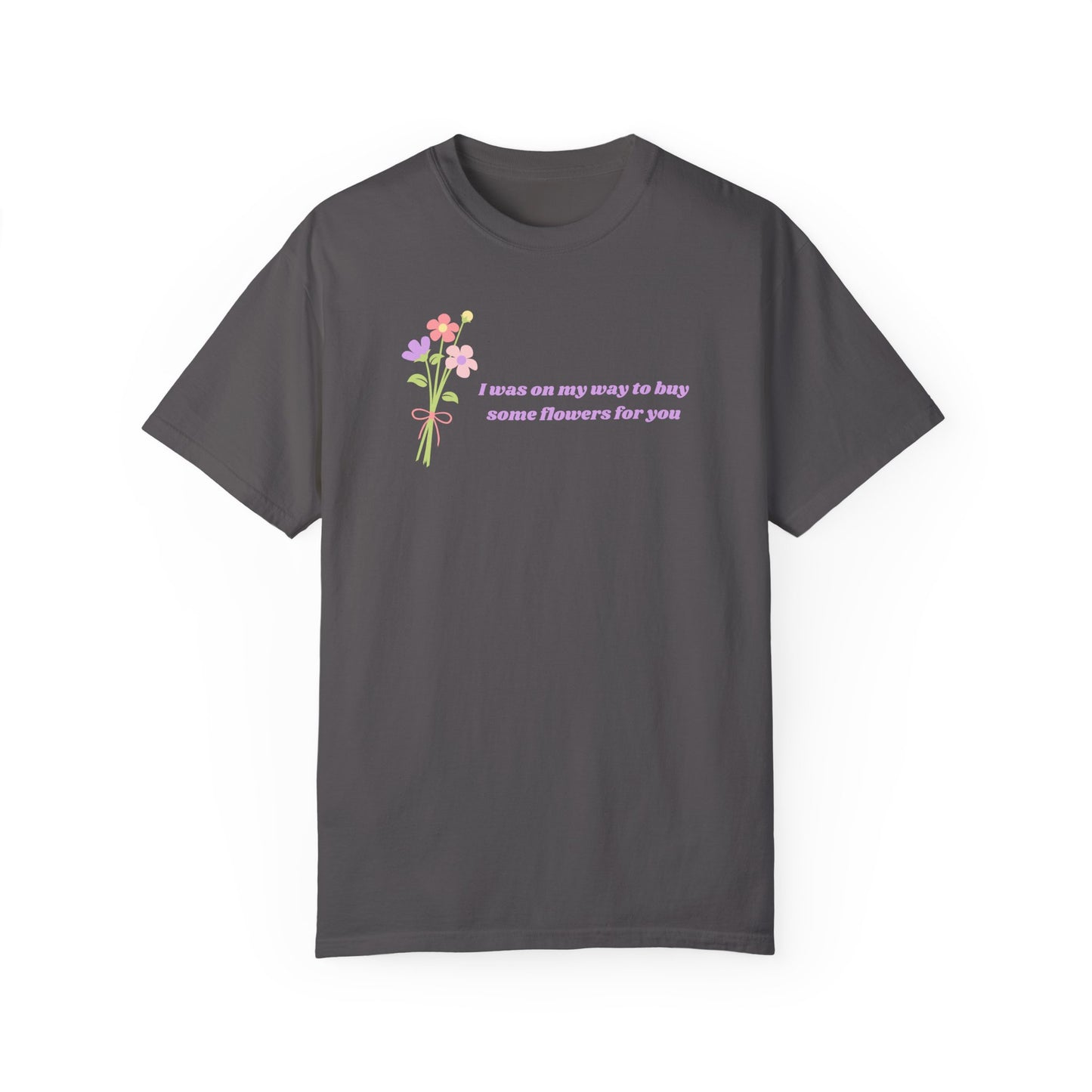 Boy Some Flowers For You Comfort Colors Tee