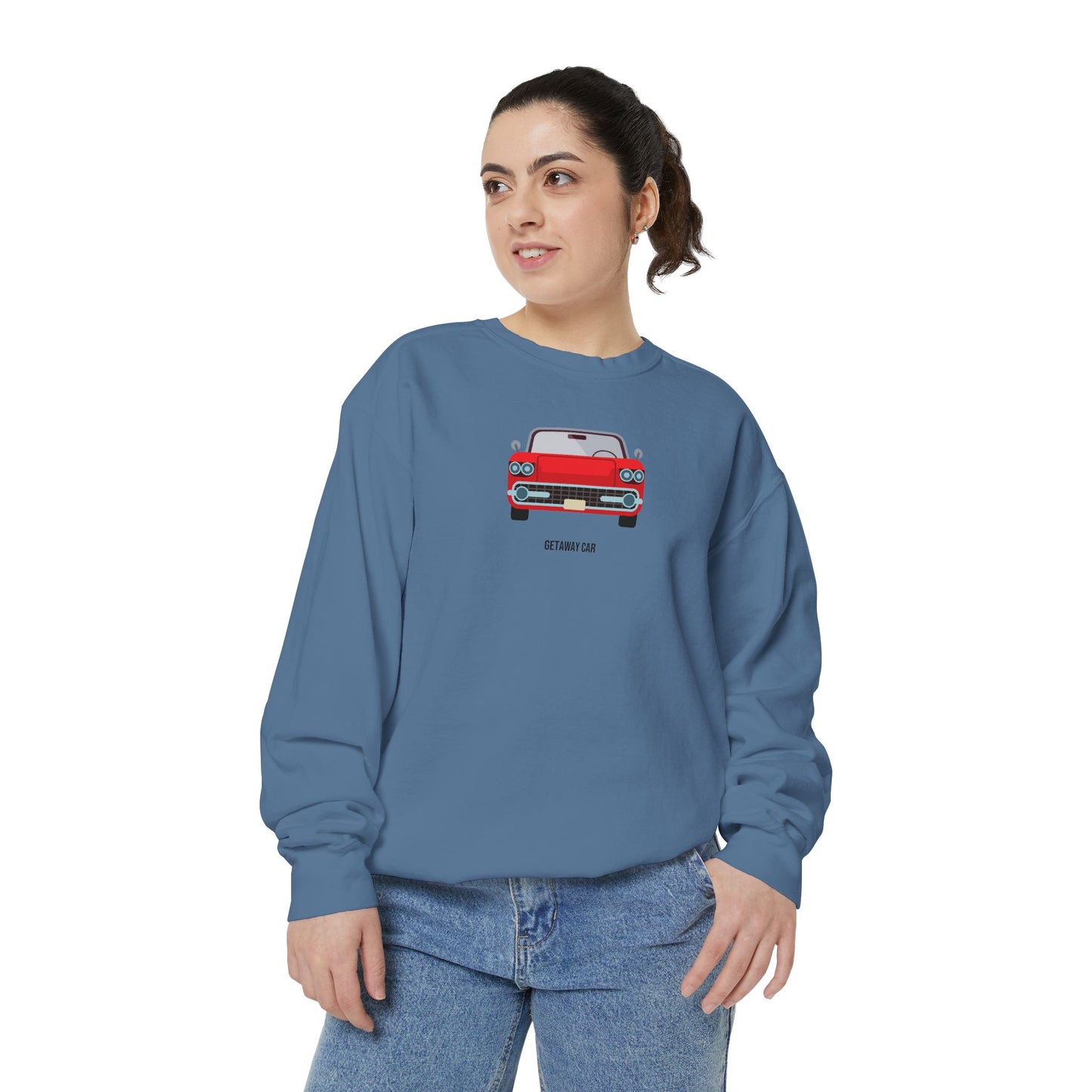 Getaway Car Comfort Colors Sweatshirt