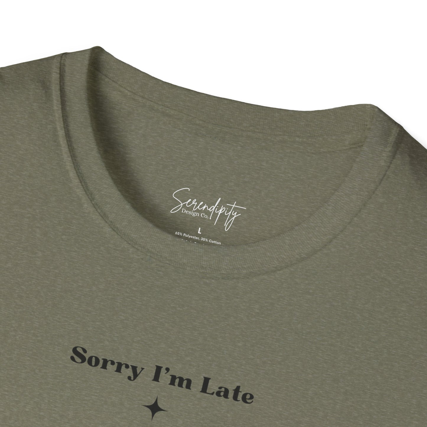 Sorry I'm Late I Was In Velaris Soft Style Tee