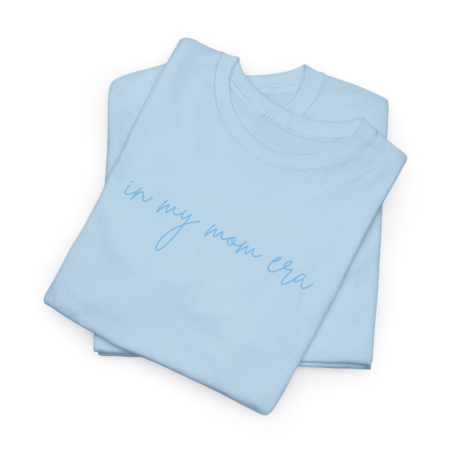 In My Mom Era Unisex Tee