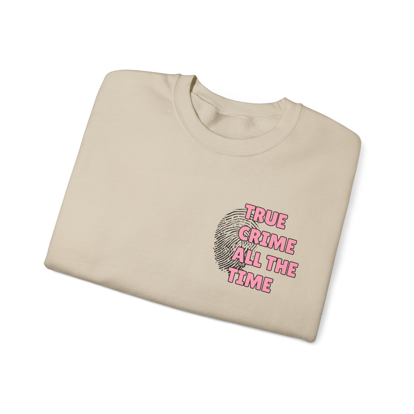 True Crime All The Time Crewneck Sweatshirt
