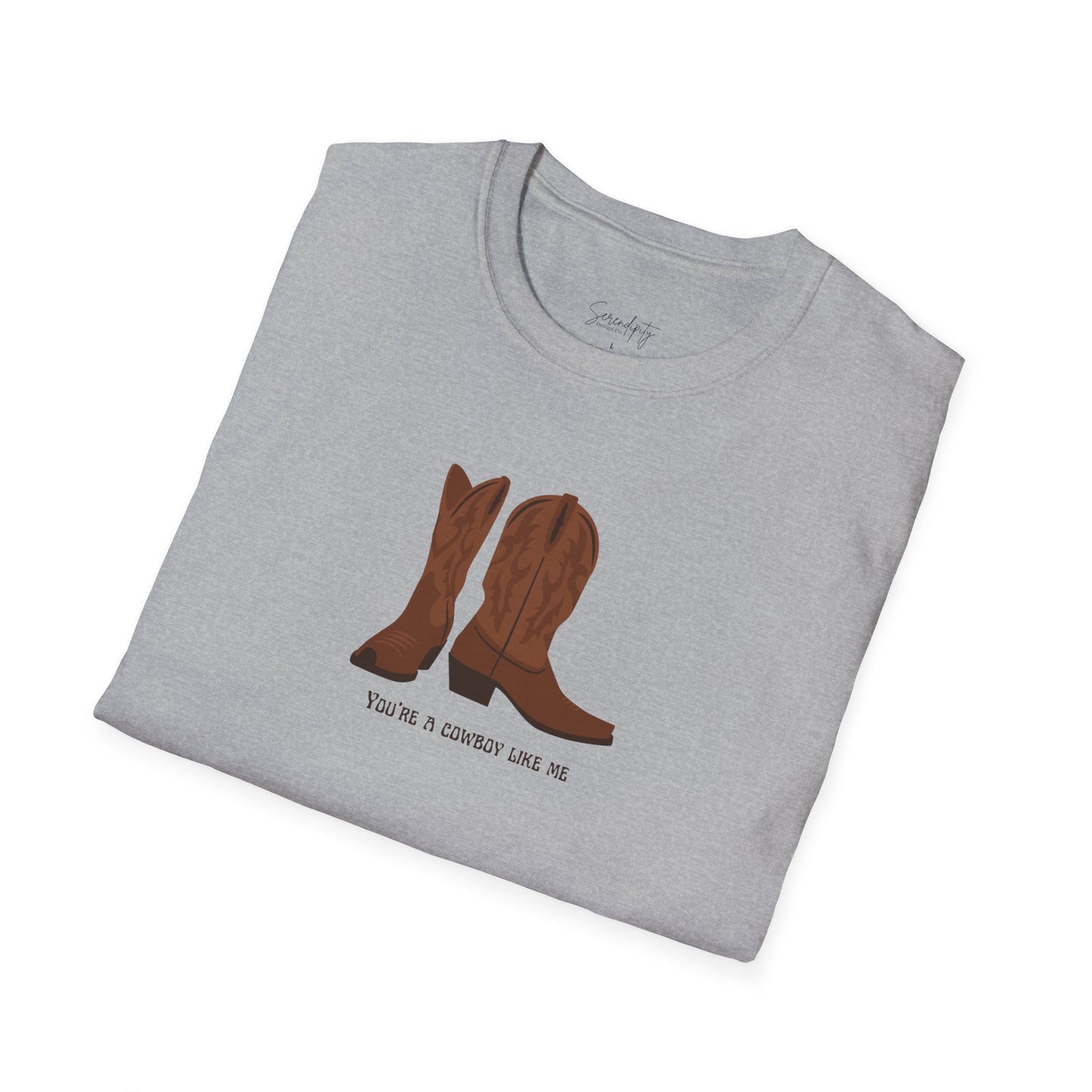 You're a Cowboy Like Me Soft Style Tee