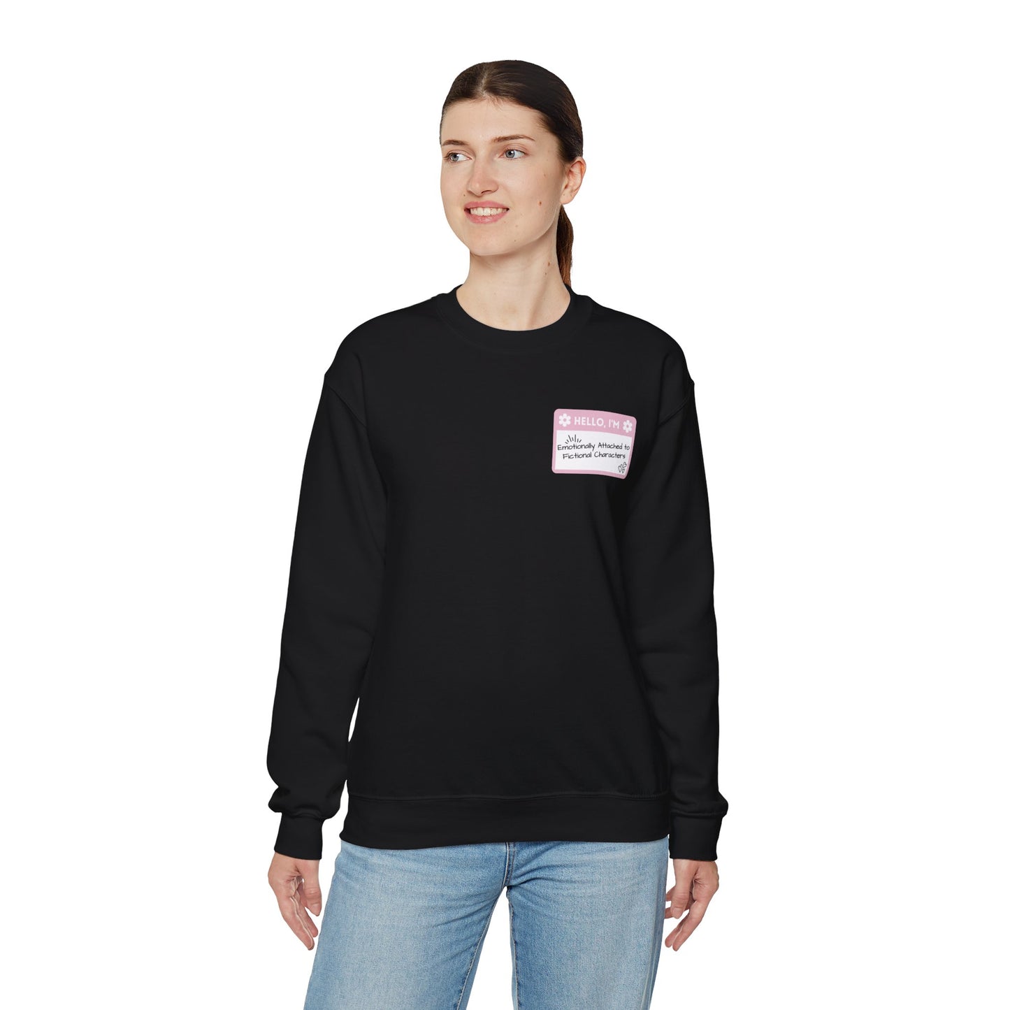 Emotionally Attached to Fictional Characters Name Tag Pink Unisex Crewneck