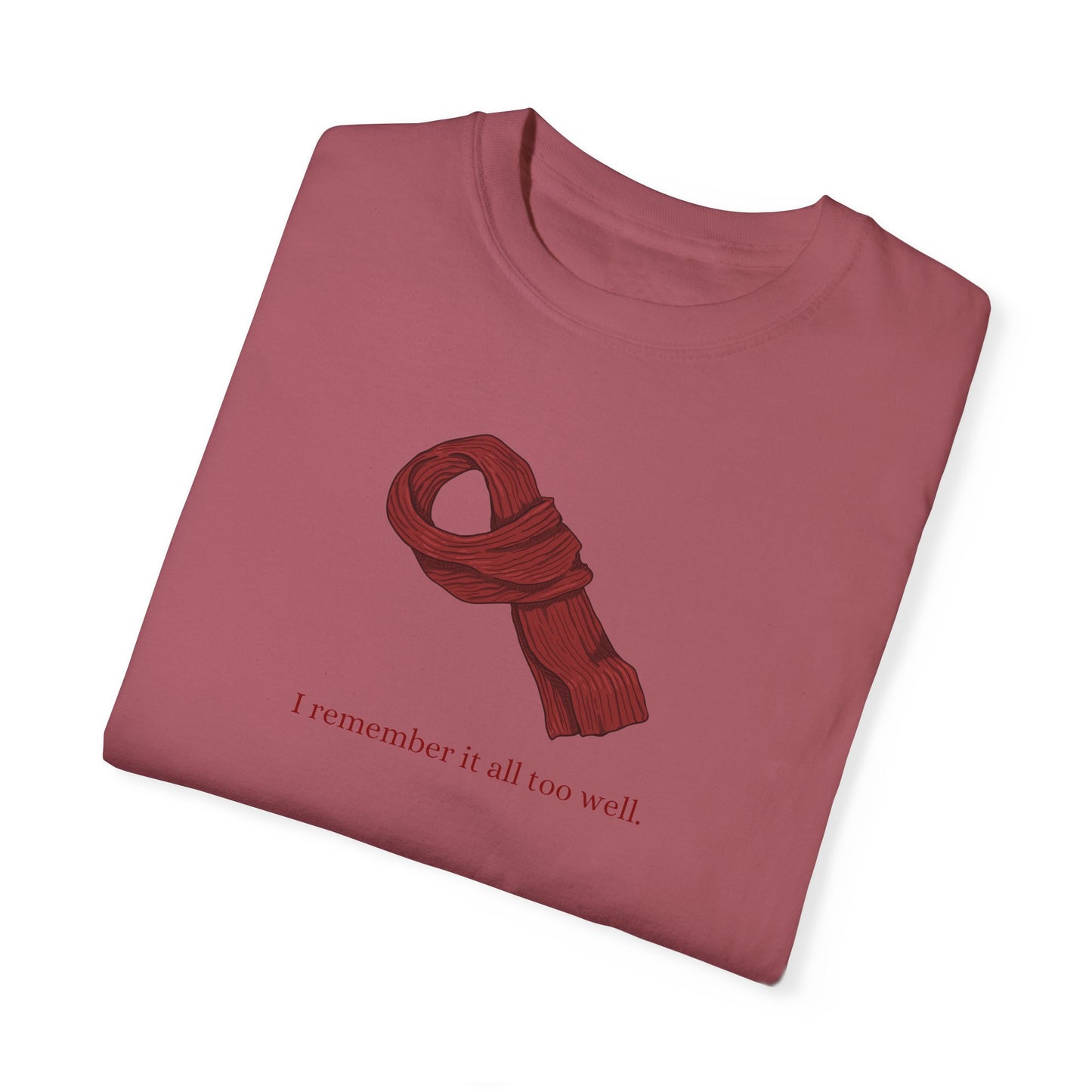 All Too Well Red Scarf Comfort Colors Tee