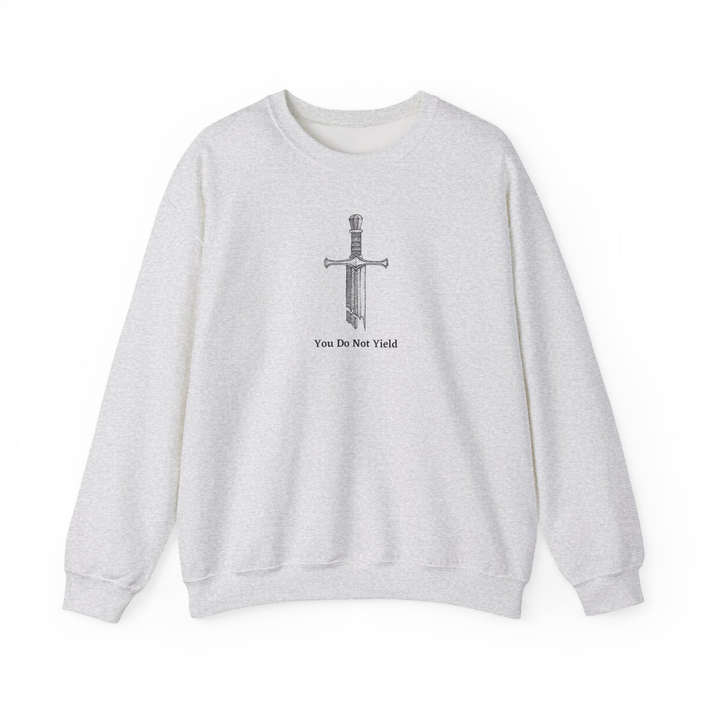 You Do Not Yield Crewneck Sweatshirt