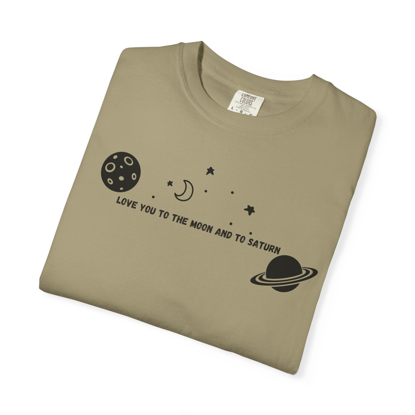 Love You to the Moon and to Saturn Comfort Colors Tee