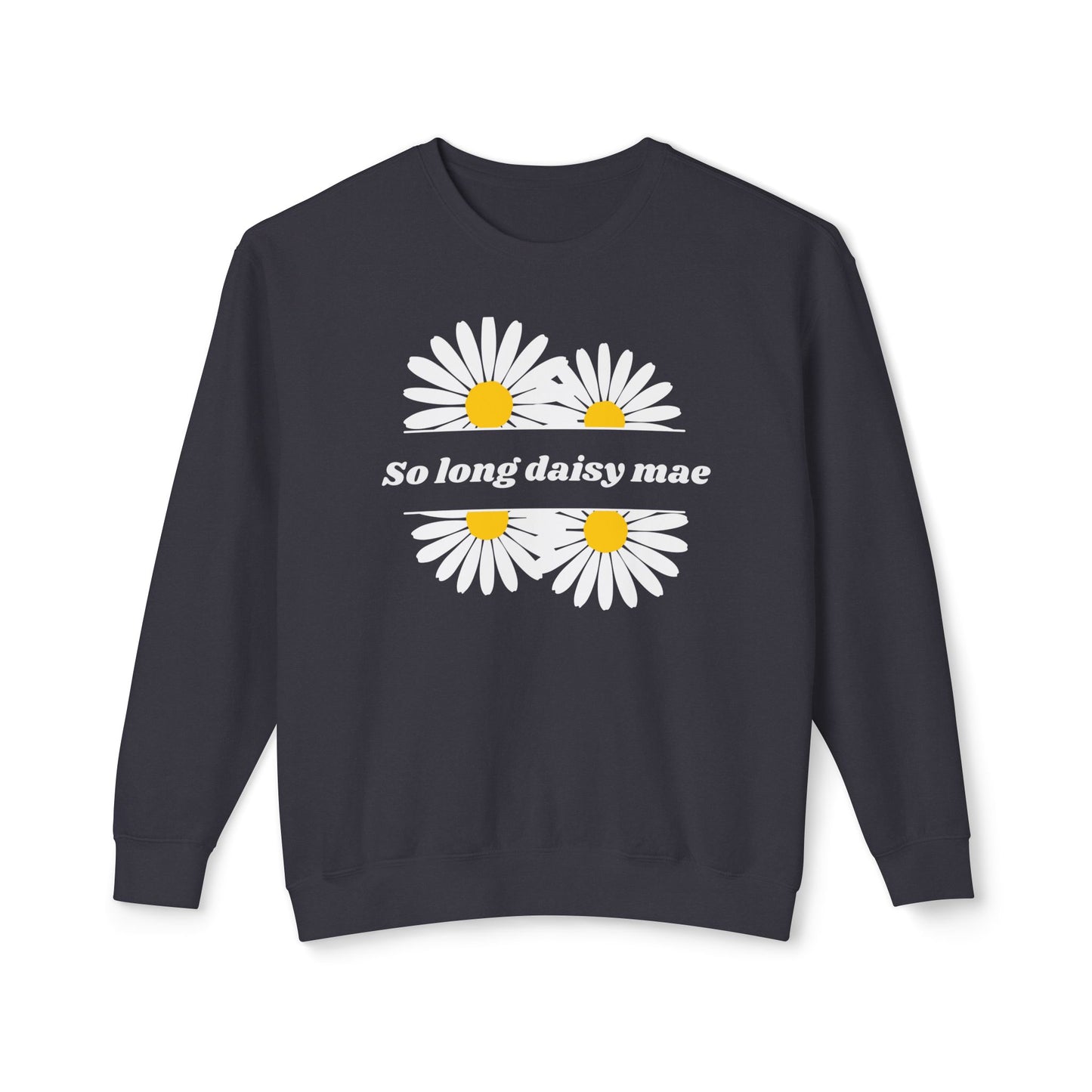 So Long Daisy Mae Comfort Colors Sweatshirt