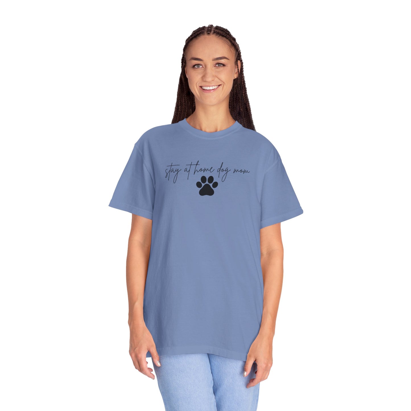 Stay at Home Dog Mom Comfort Colors Tee