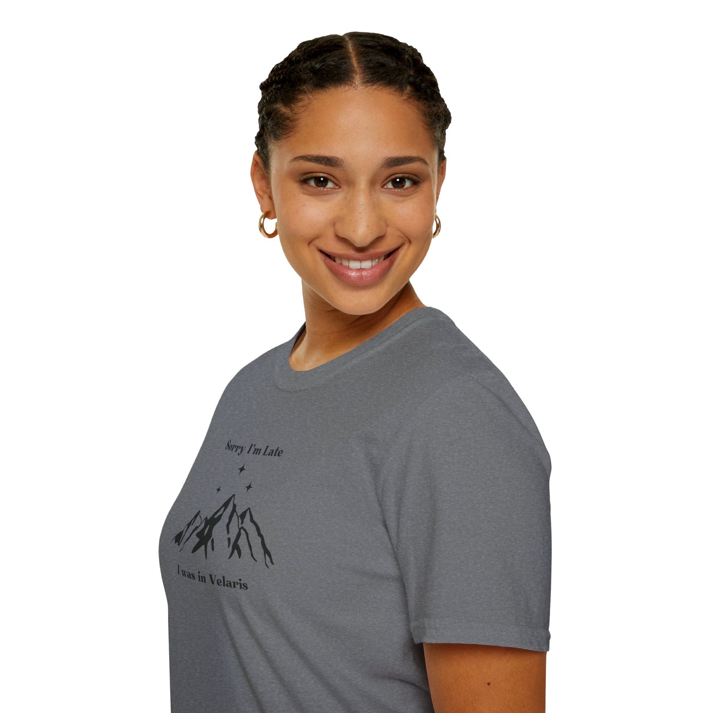 Sorry I'm Late I Was In Velaris Soft Style Tee