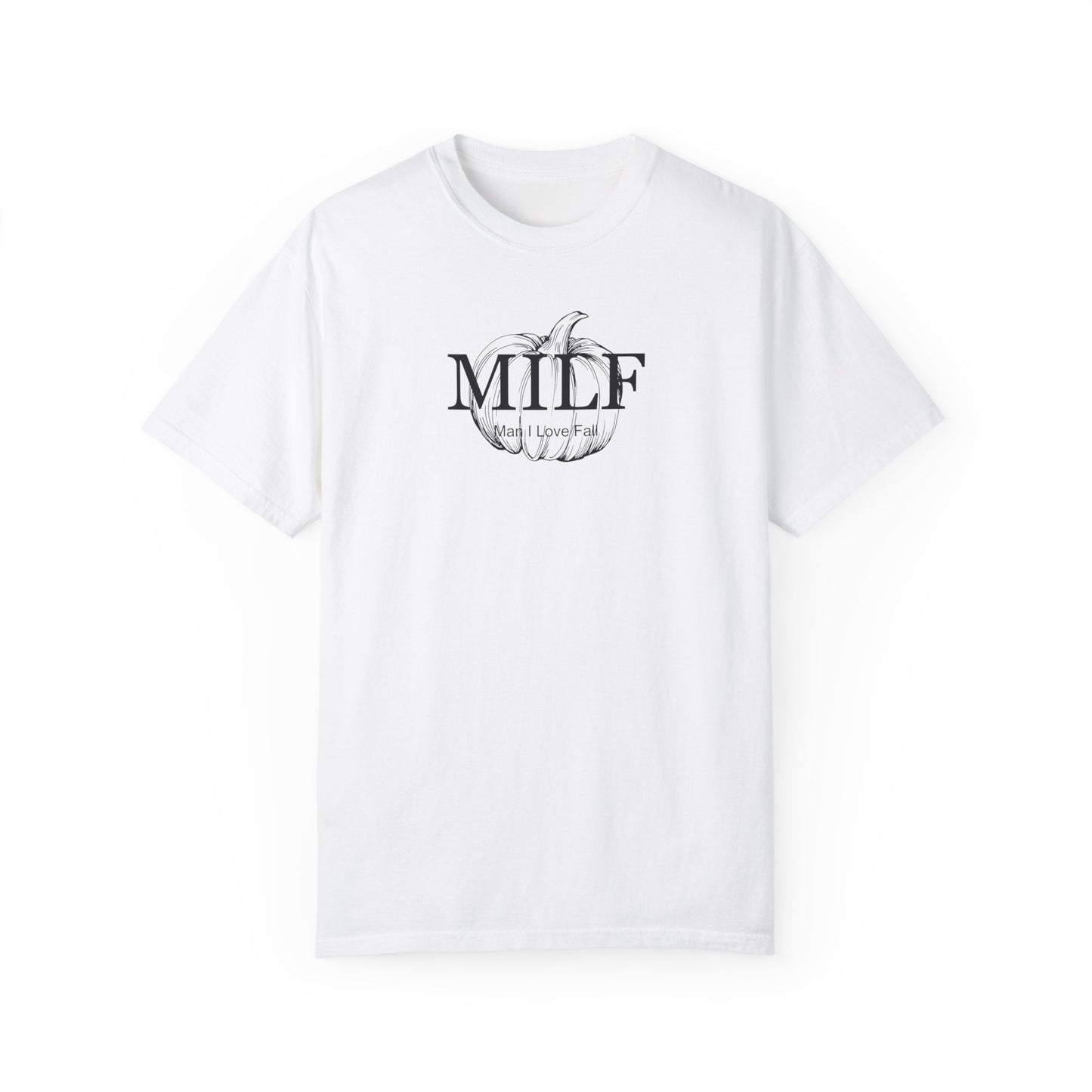 MILF (Man I Love Fall) Comfort Colors Tee