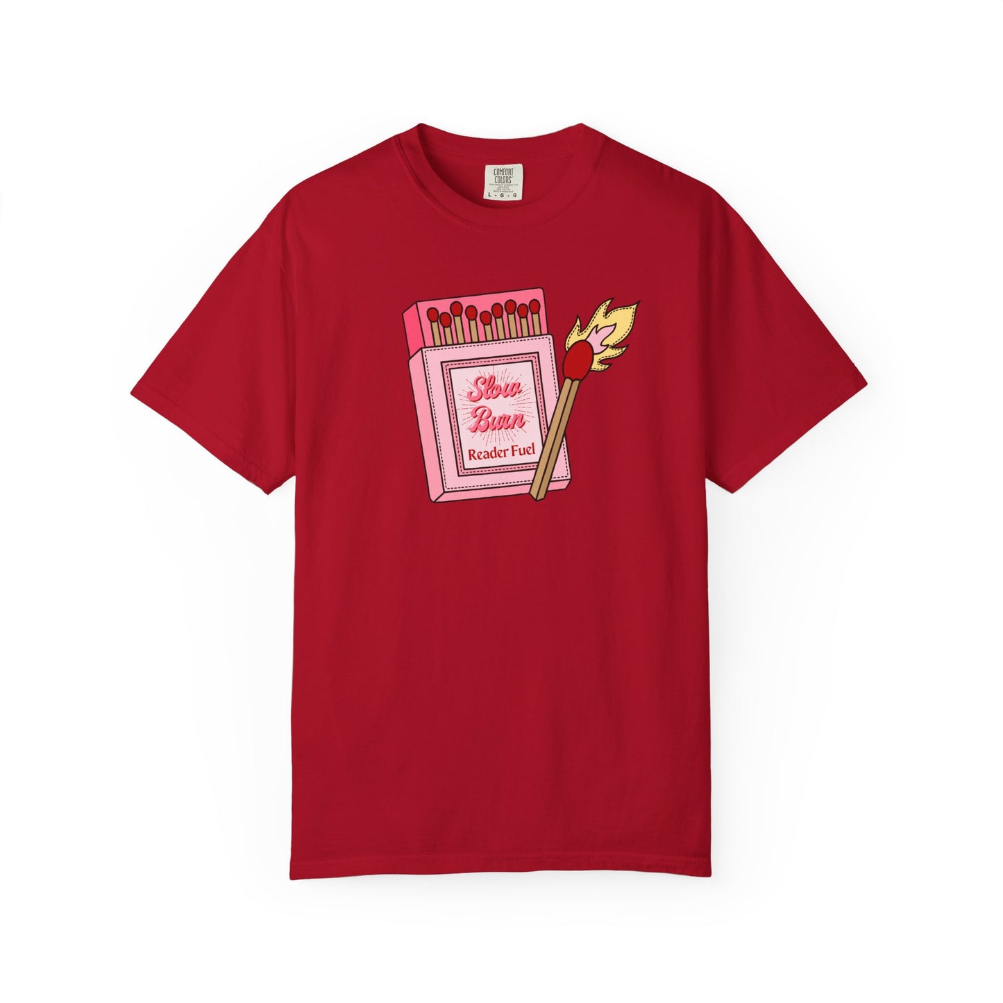 Slow Burn Matches Comfort Colors Tee