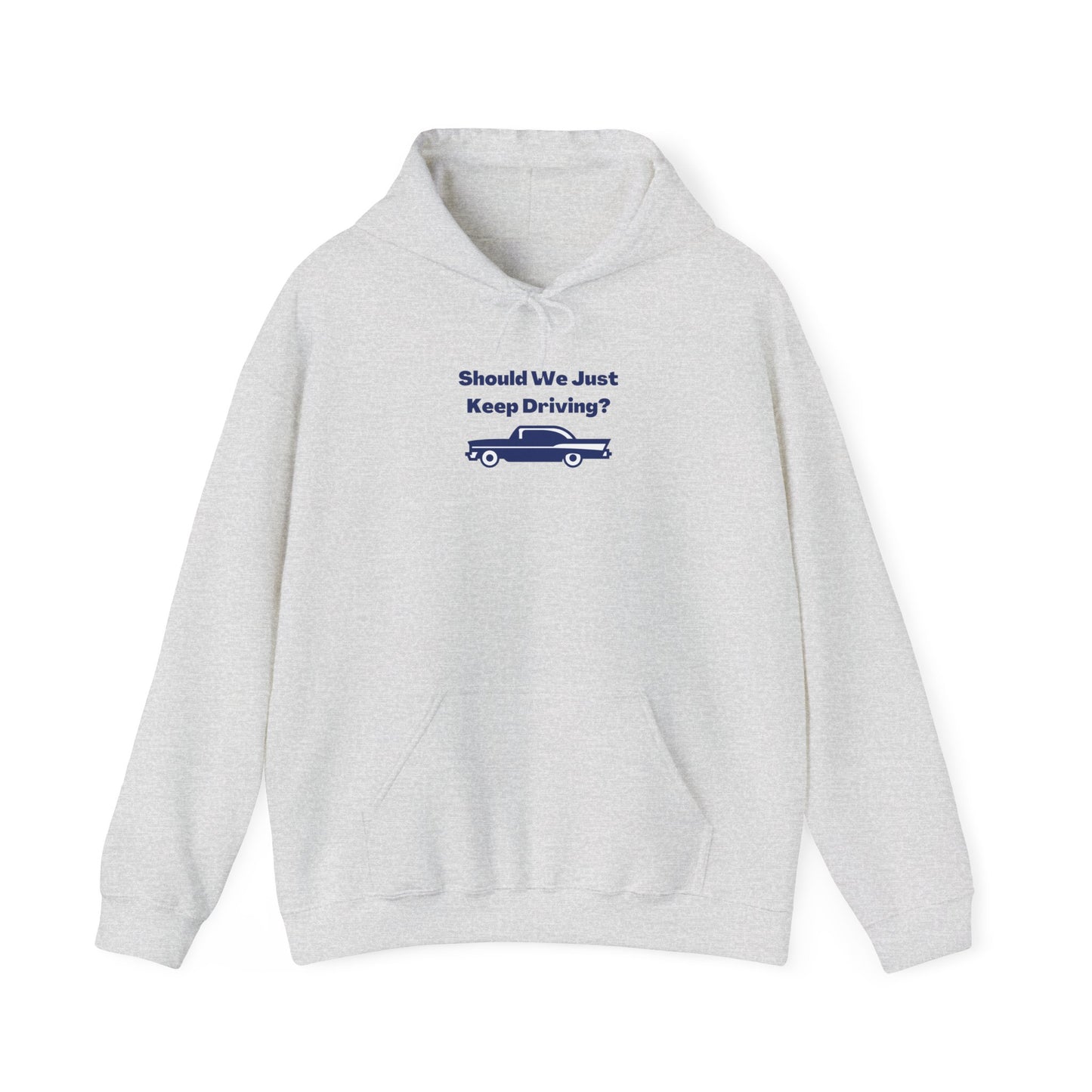 Keep Driving Unisex Hoodie