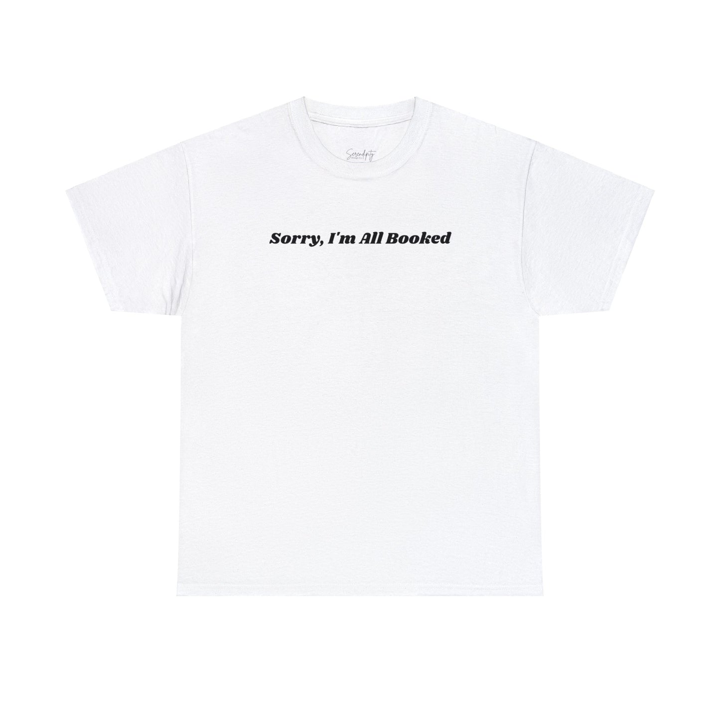 Sorry, I'm All Booked Unisex Tee