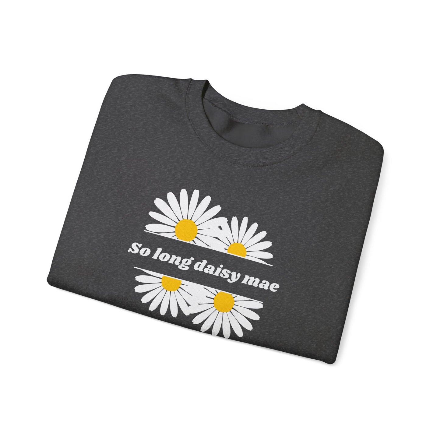 So Long Daisy Mae Unisex Crewneck