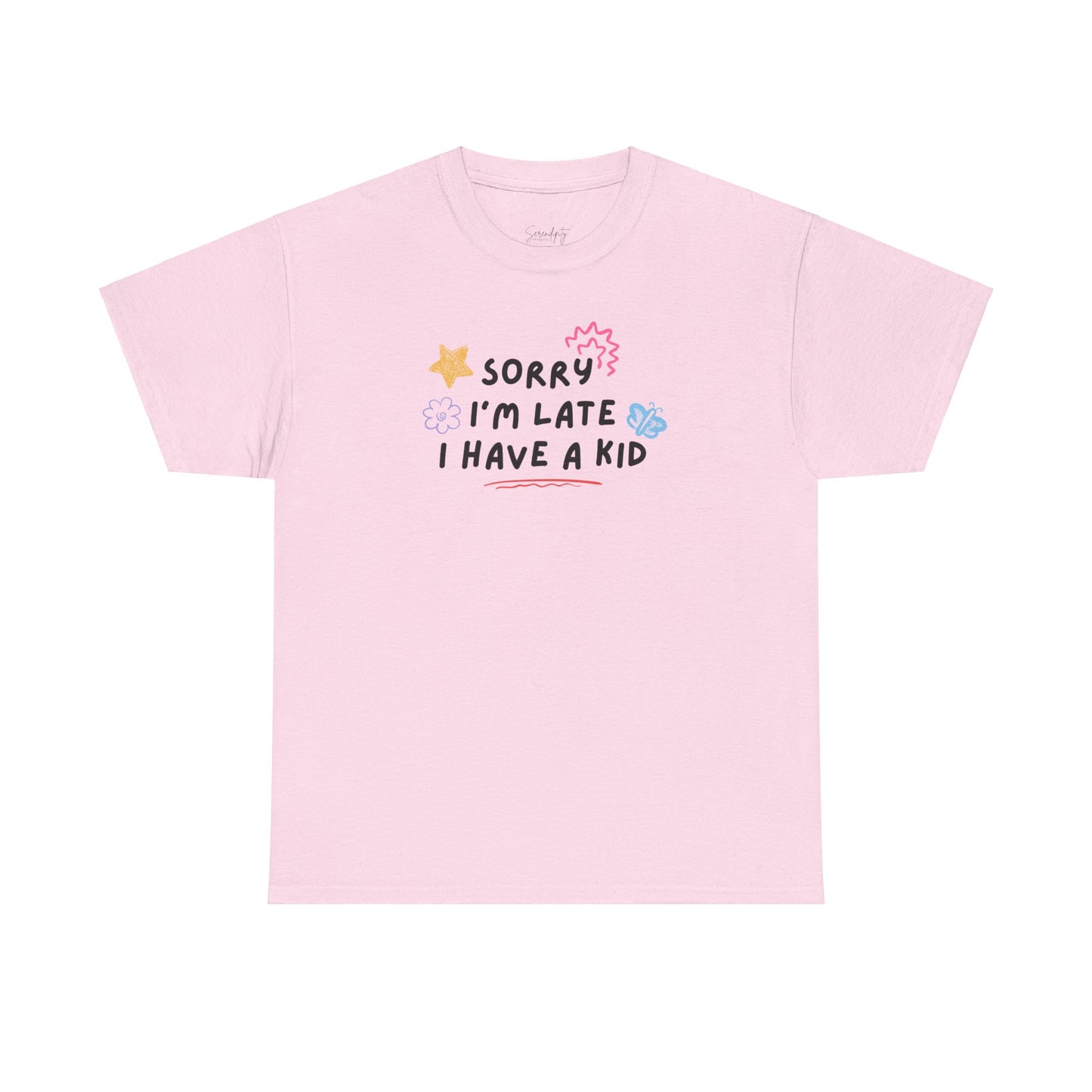 Sorry I'm Late I Have a Kid Unisex Tee