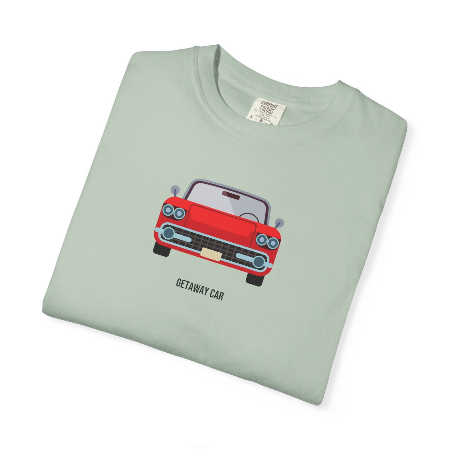 Getaway Car Comfort Colors Tee