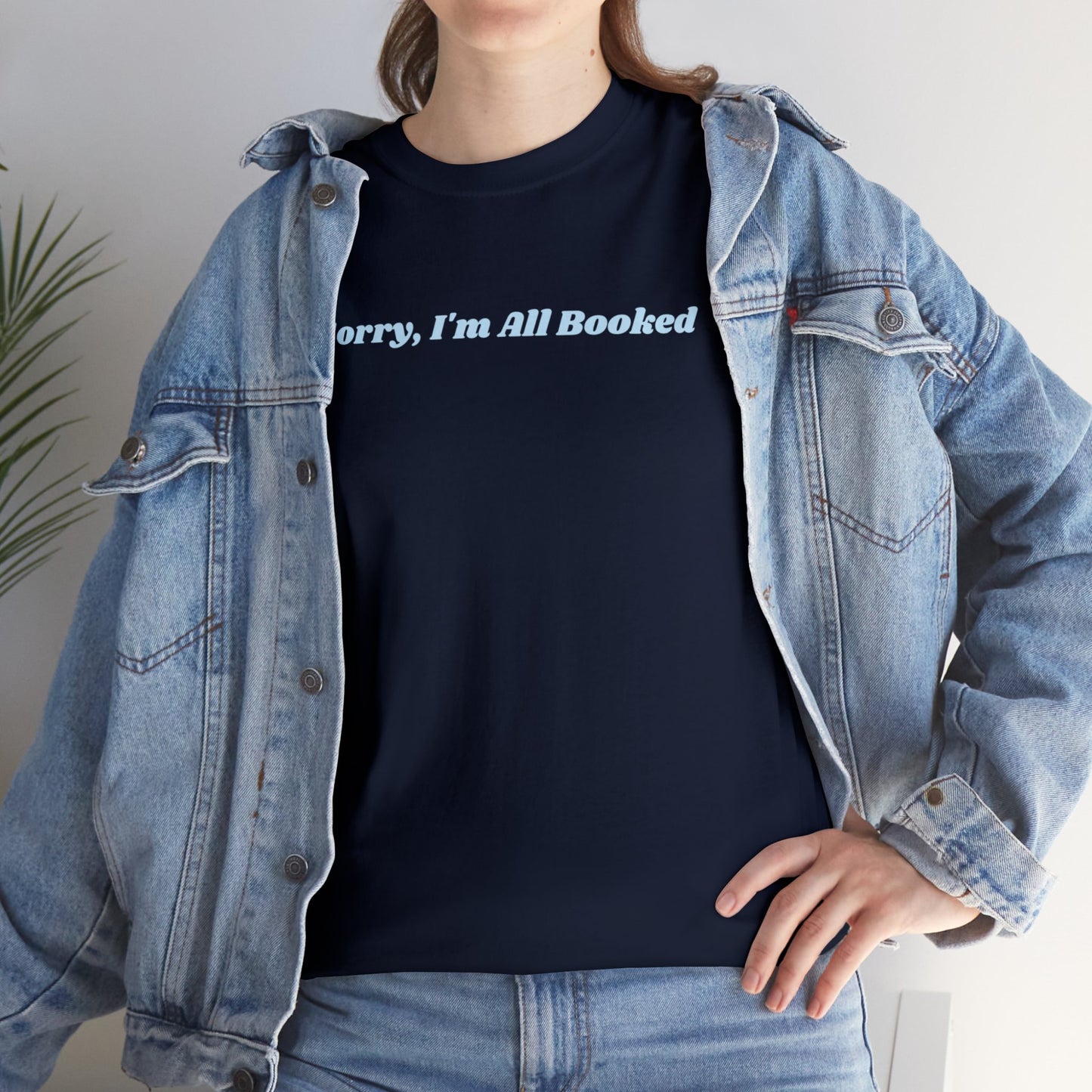 Sorry, I'm All Booked Unisex Tee