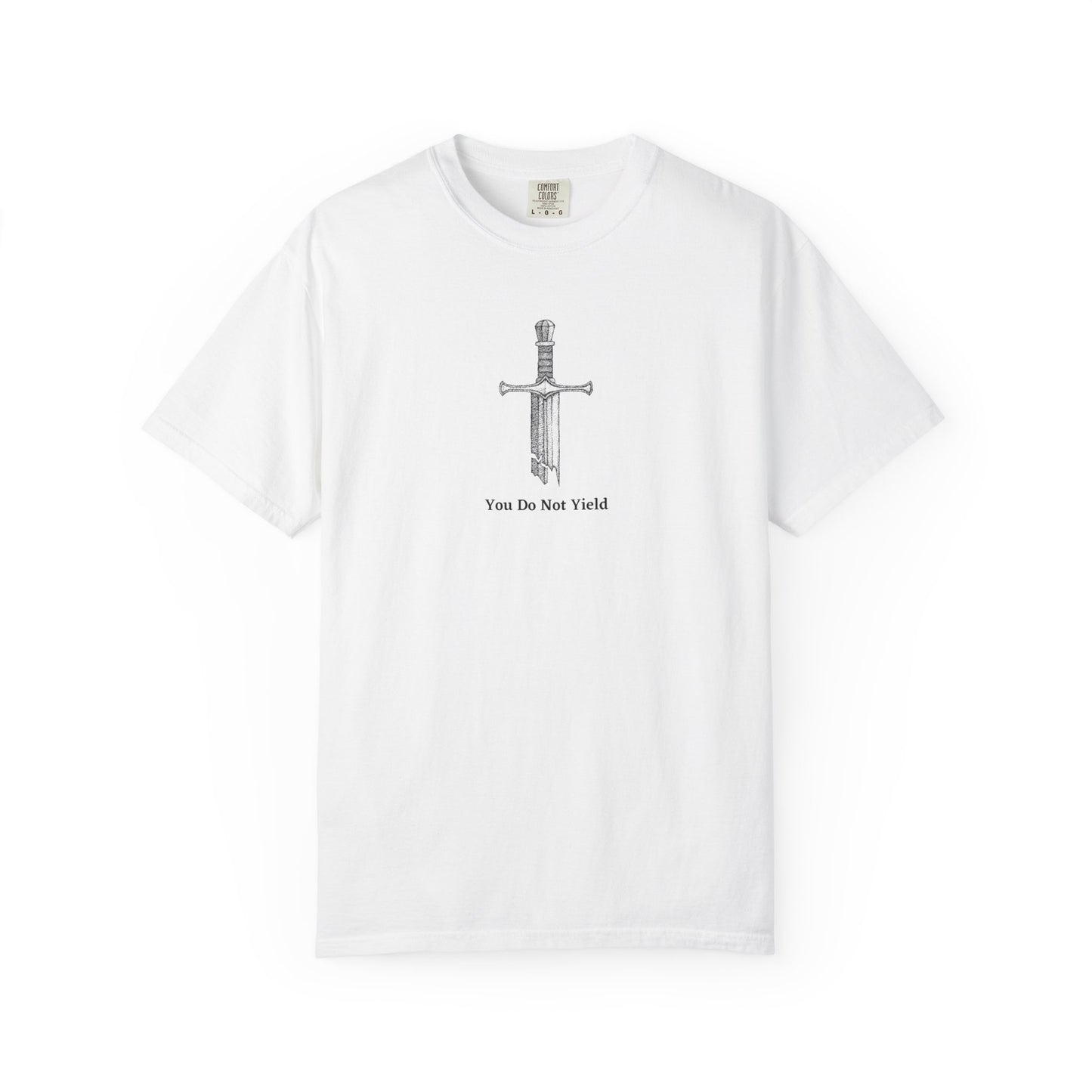 You Do Not Yield Comfort Colors Tee