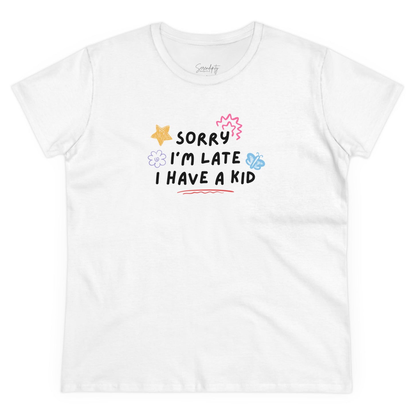 Sorry I'm Late I Have a Kid Baby Tee