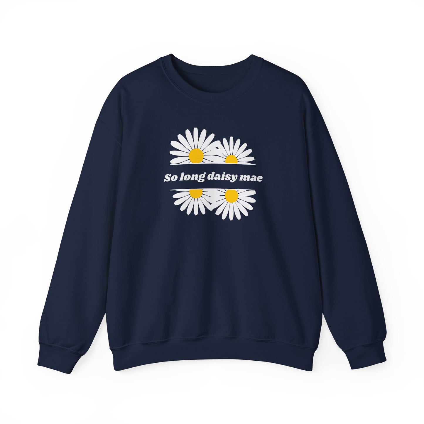 So Long Daisy Mae Unisex Crewneck