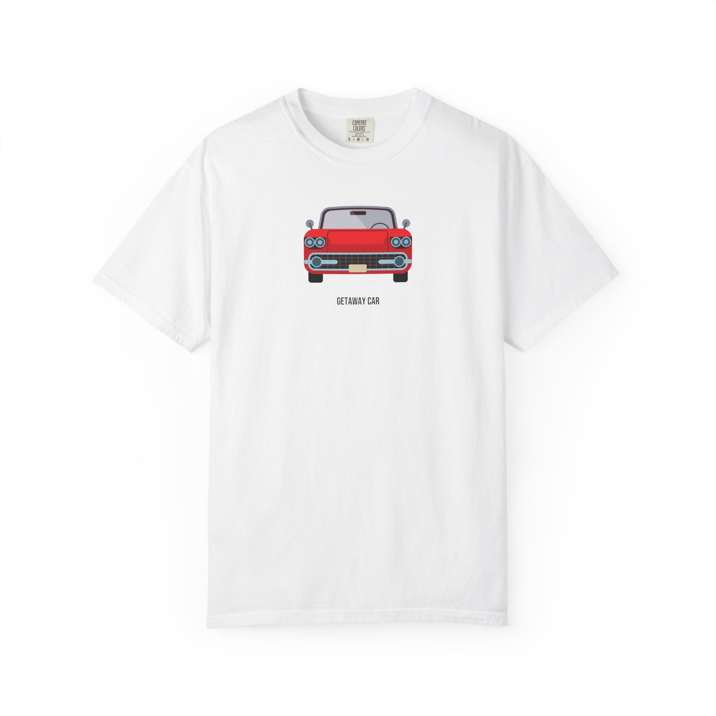 Getaway Car Comfort Colors Tee