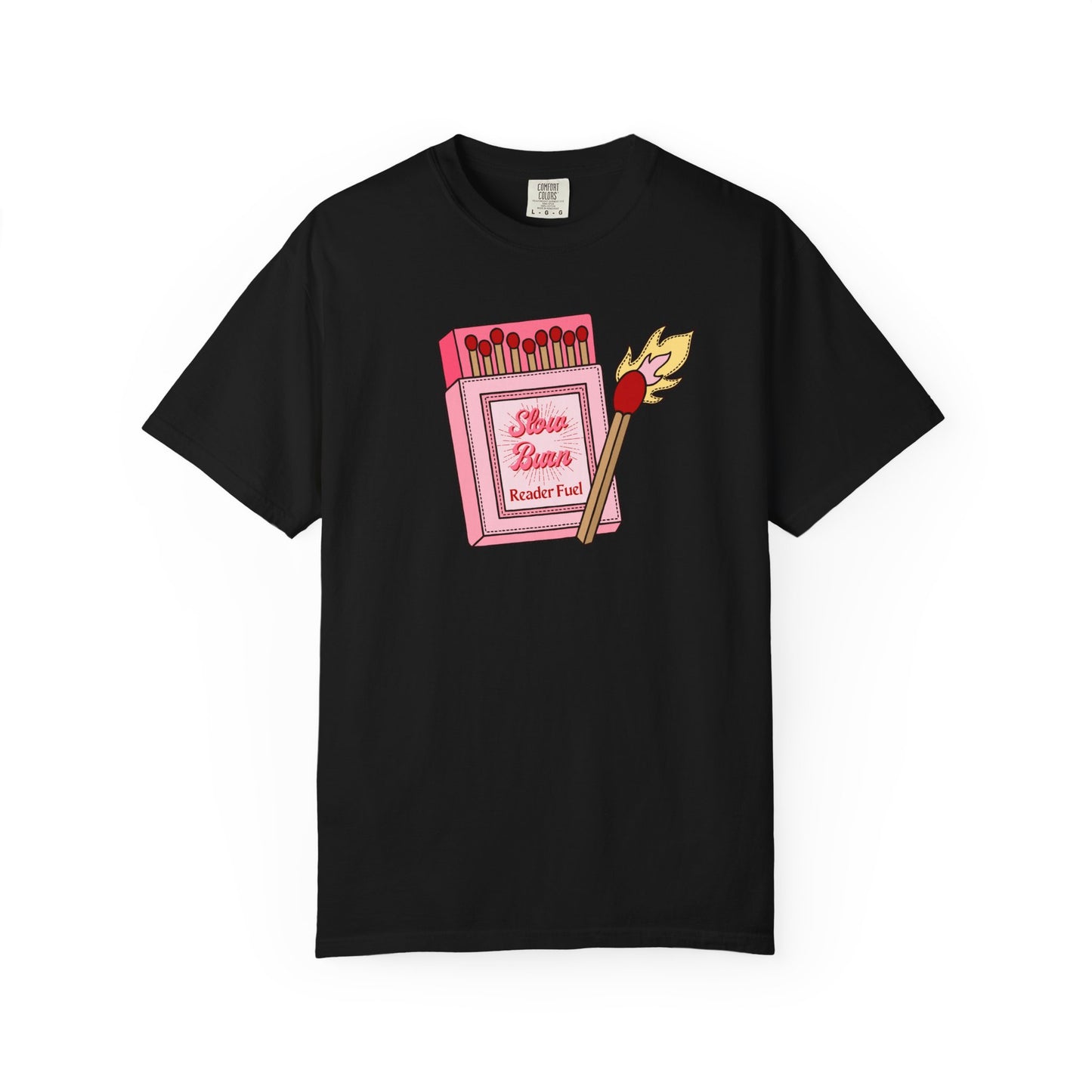 Slow Burn Matches Comfort Colors Tee