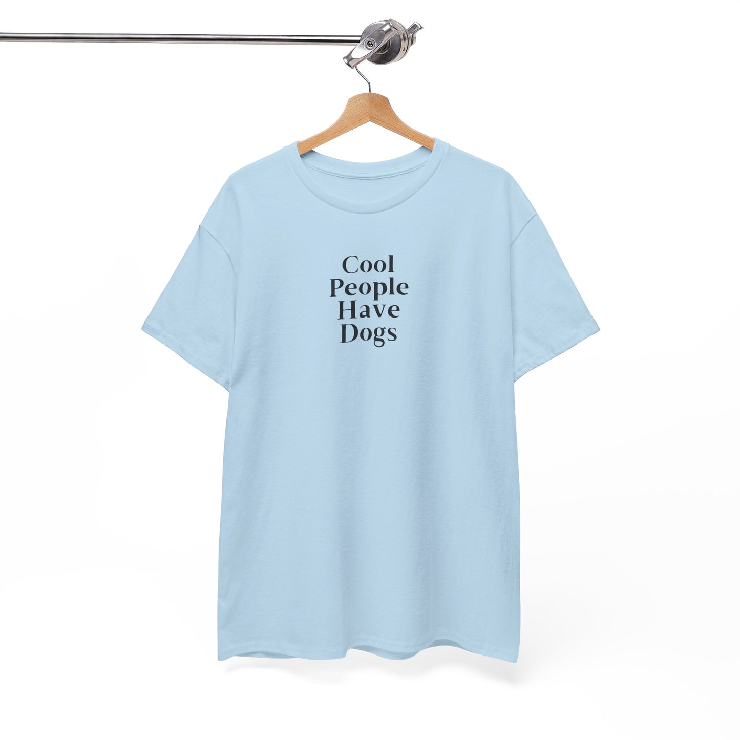 Cool People Have Dogs Unisex Tee