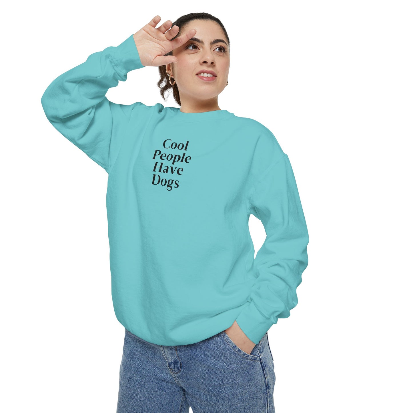 Cool People Have Dogs Comfort Colors Sweatshirt