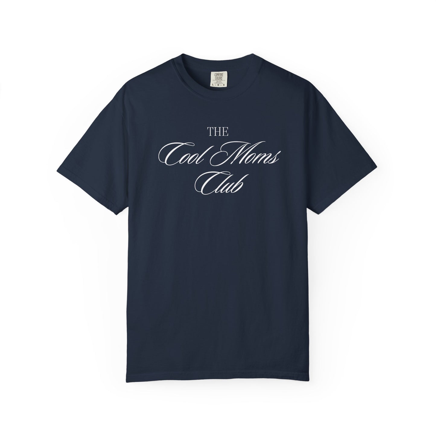 The Cool Moms Club Comfort Colors Tee