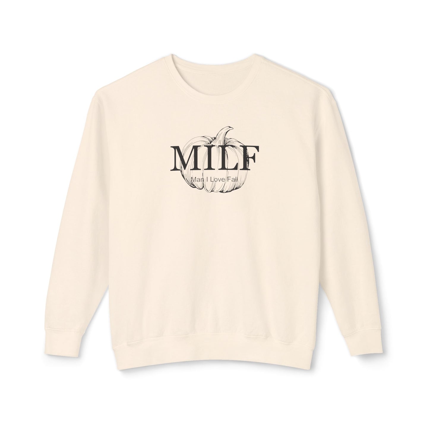 MILF (Man I Love Fall) Comfort Colors Sweatshirt