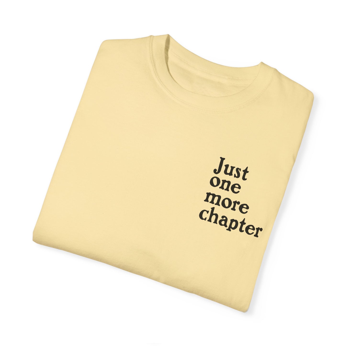 Just One More Chapter Comfort Colors Tee