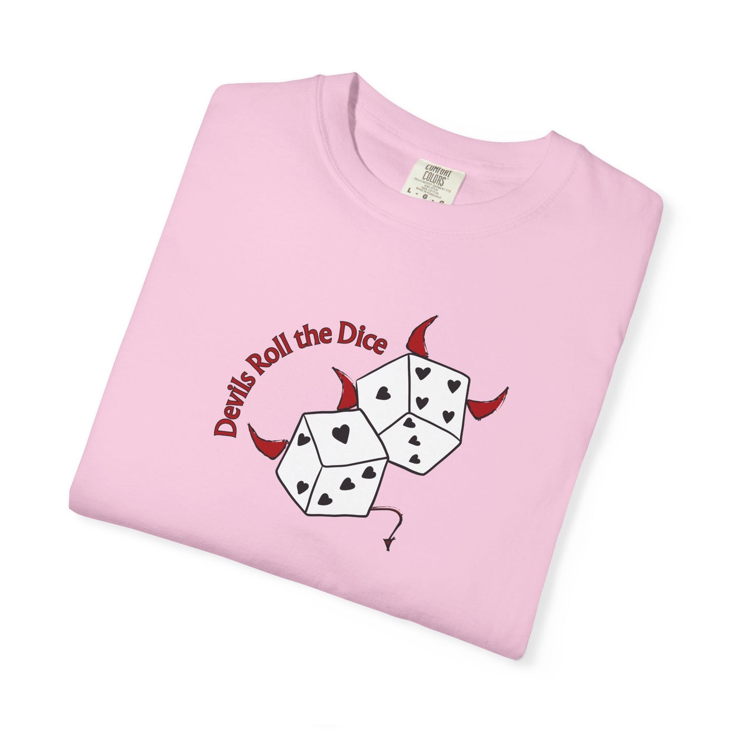 Devils Roll The Dice Comfort Colors Tee