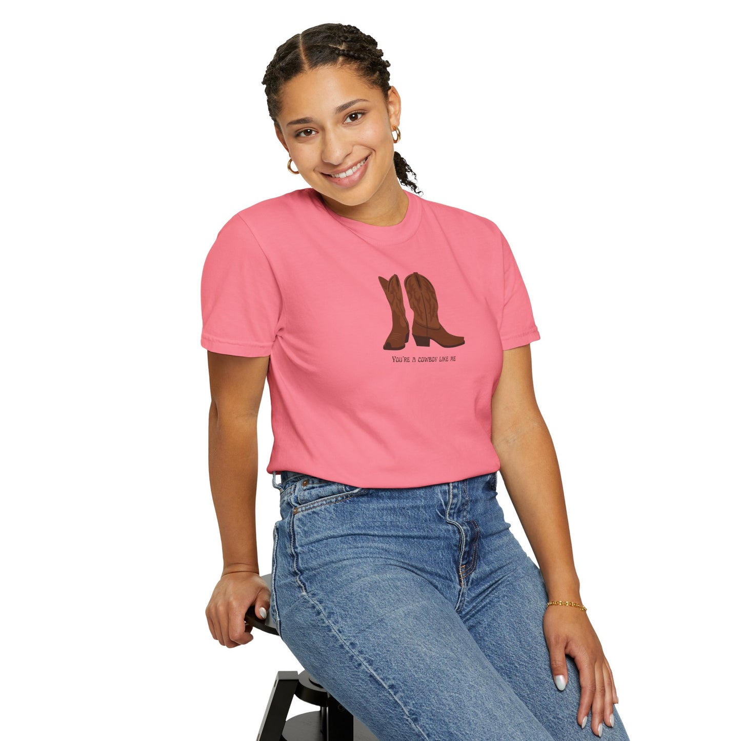 You're a Cowboy Like Me Comfort Colors Tee