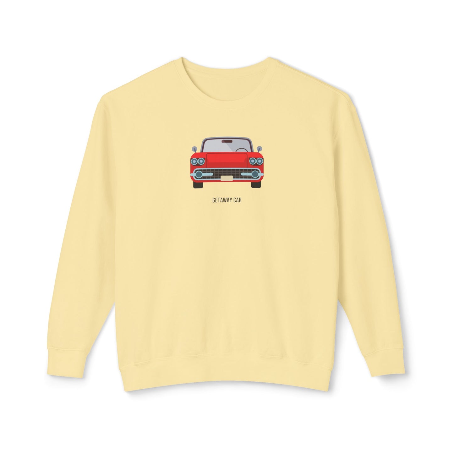 Getaway Car Comfort Colors Sweatshirt