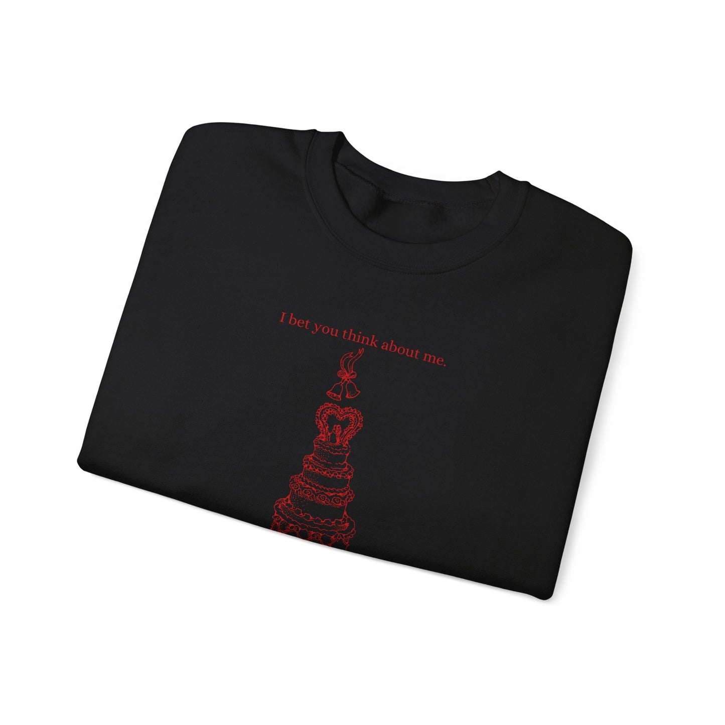 I Bet You Think About Me Crewneck Sweatshirt