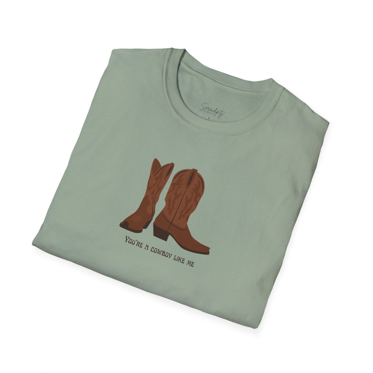 You're a Cowboy Like Me Soft Style Tee
