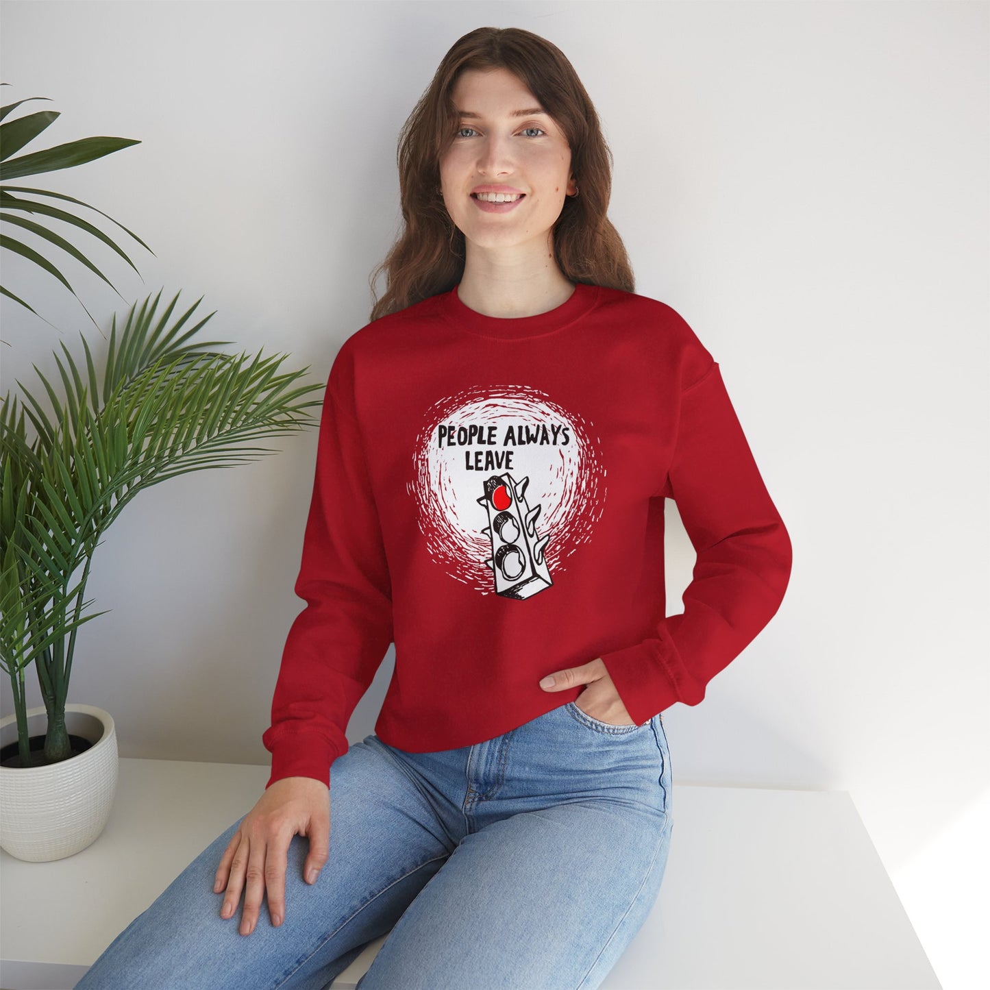 People Always Leave Crewneck Sweatshirt