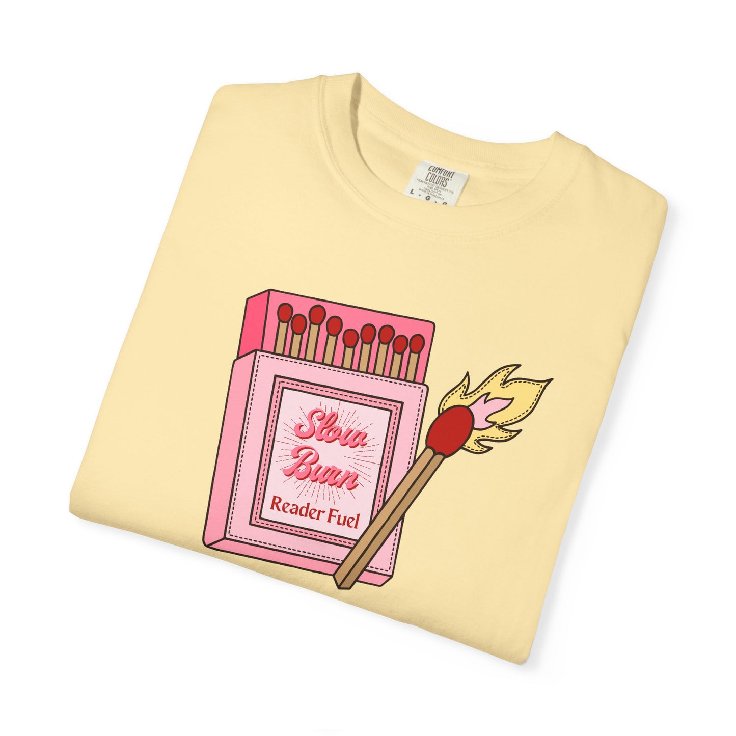 Slow Burn Matches Comfort Colors Tee
