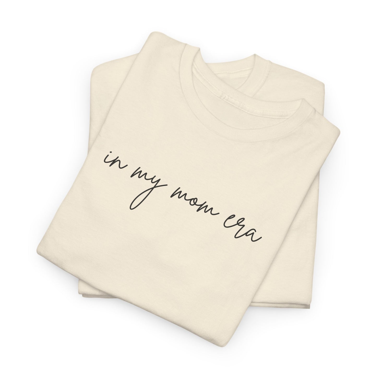 In My Mom Era Unisex Tee