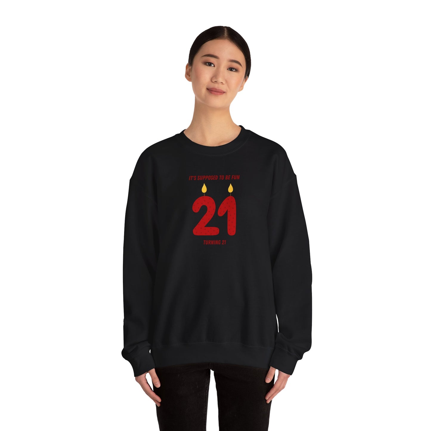 Turning 21 Crewneck Sweatshirt