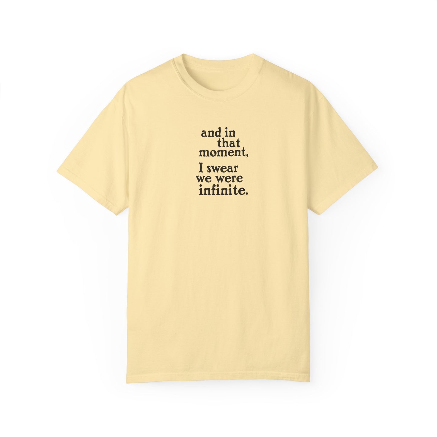 We Were Infinite Comfort Colors Tee