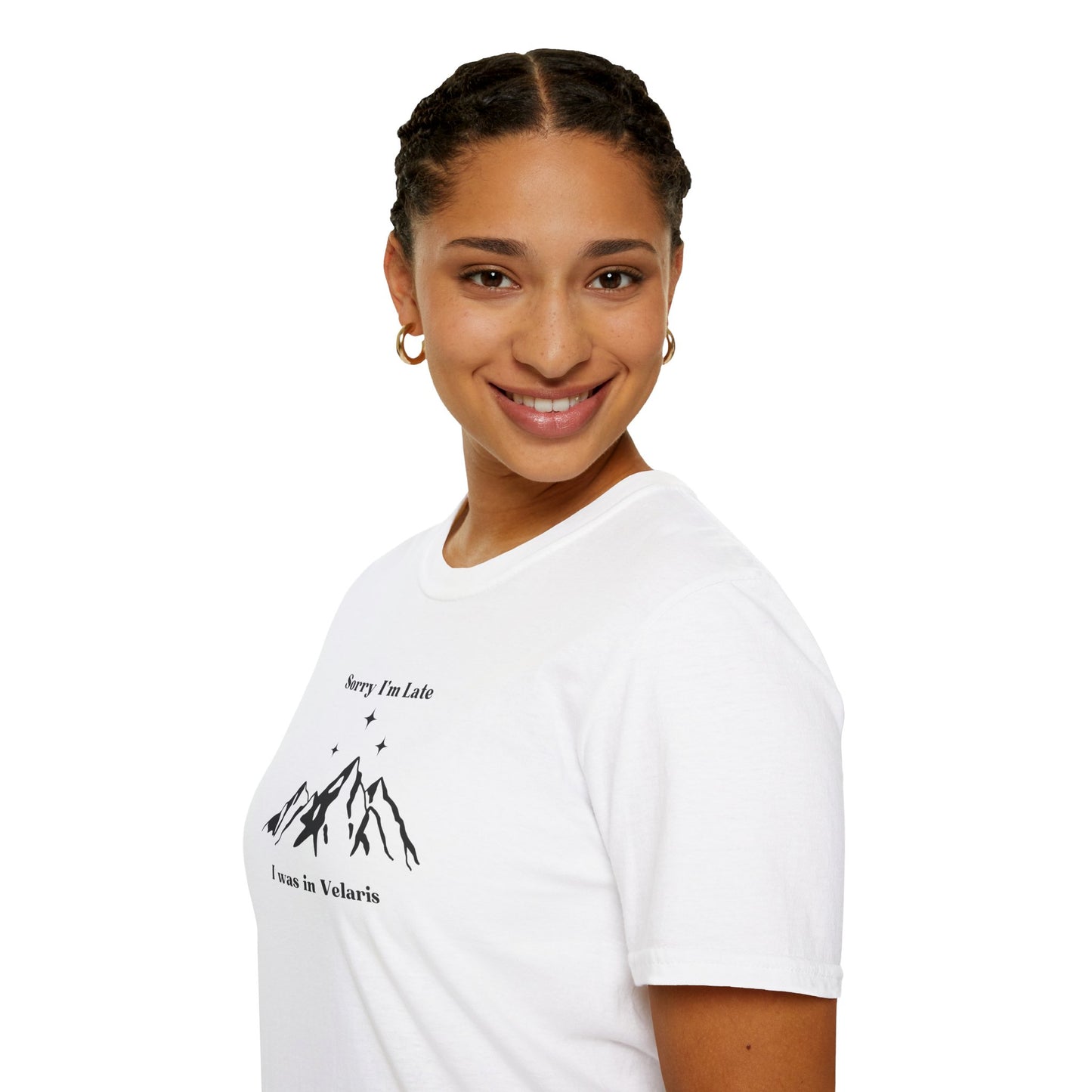 Sorry I'm Late I Was In Velaris Soft Style Tee