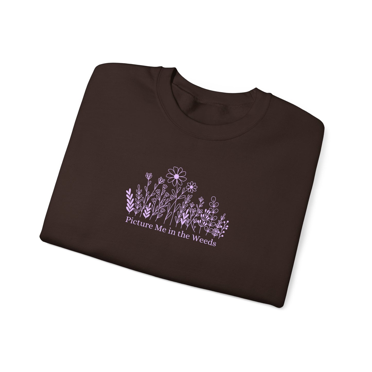 Picture Me In The Weeds Crewneck Sweatshirt