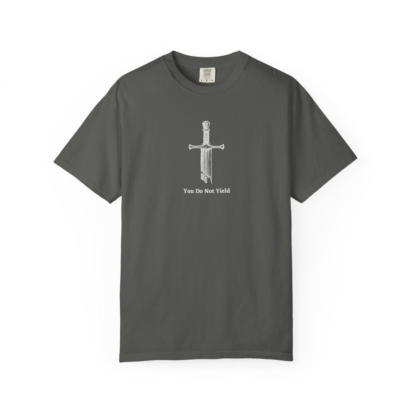 You Do Not Yield Comfort Colors Tee