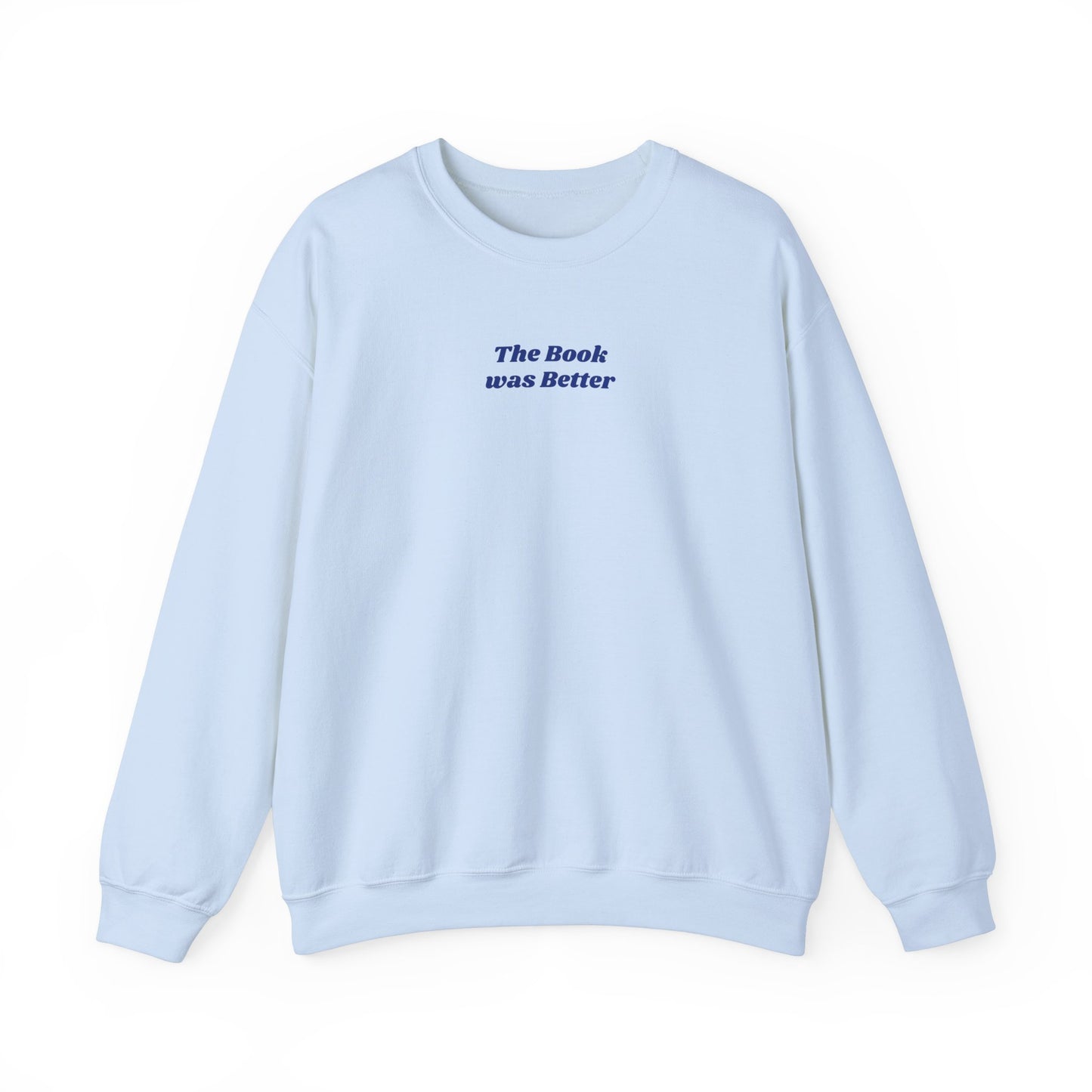 The Book Was Better Unisex Crewneck